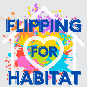 Flipping for Habitat